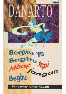 Begitu Ya Begitu, Tapi Mbok Jangan Begitu (Paperback)
