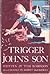 Trigger John's Son by Thomas P. Robinson