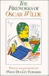The Fireworks of Oscar Wilde The Fireworks of Oscar Wilde