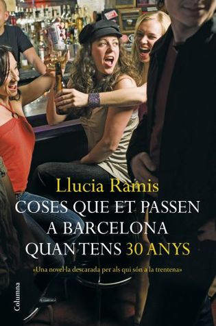 Coses que et passen a Barcelona quan tens 30 anys (Paperback)