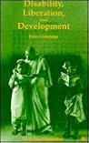 Disability, Liberation, and Development