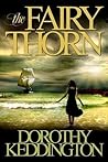 The Fairy Thorn by Dorothy M. Keddington