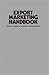 Export Marketing Handbook:
