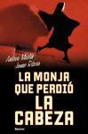 La monja que perdió la cabeza (Ángel Esquius #3)
