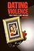 Dating Violence by John  Hicks