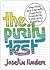 The Purity Test: Your Filth and Depravity Cheerfully Exposed by 2,000 Nosy Questions