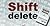 Shift delete