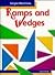Ramps and Wedges