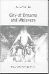 City of Dreams and Whispers: An Anthology of Contemporary Poets City of Dreams and Whispers: An Anthology of Contemporary Poets