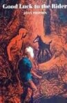Good Luck to the Rider by Joan Phipson