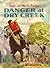 Danger at Dry Creek(Tales of Wells Fargo)