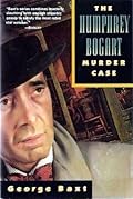 The Humphrey Bogart Murder Case