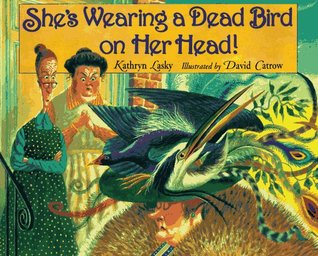 She's Wearing a Dead Bird on Her Head! (Paperback)