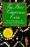 The Best Christmas Ever: How to Recapture the True Spirit of the Holidays