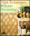 Paint Techniques for Home Decorating: Walls, Furniture & Floors (Hardcover)