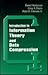 Introduction to Information Theory and Data Compression