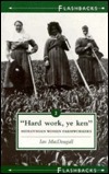 Hard Work Ye Ken: Midlothian Women Farmworkers (Flashbacks)