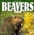 Beavers for Kids (Wildlife for Kids Series)