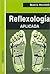 Reflexologia Aplicada/ Applied Reflexology (Salud Holistica /... by Beatriz Marcelli