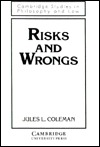Risks and Wrongs (Cambridge Studies in Philosophy and Law)