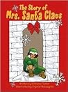 The Story of Mrs. Santa Claus by Bethanie Tucker