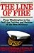 The Line of Fire: From Washington to the Gulf, the Politics and Battles of the New Military