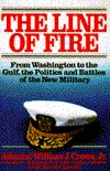 The Line of Fire: From Washington to the Gulf, the Politics and Battles of the New Military (Hardcover)