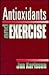 Antioxidants and Exercise by Jan Ch. Karlsson