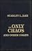 The Only Chaos and Other Essays
