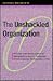 The Unshackled Organization by Jeffrey A. Goldstein