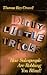 Dirty Little Tricks : How Salespeople Are Robbing You Blind!