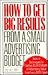 How to Get Big Results from a Small Advertising Budget by Cynthia S. Smith