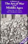 A History of the Art of War in the Middle Ages: Volume I, 378-1278 (Paperback)