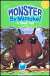Monster by Mistake: A Giant Ant (Paperback)