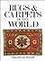 Rugs and Carpets of the World by Ian Bennett