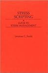 Stress Scripting: A Guide to Stress Management