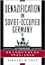 Denazification in Soviet-Occupied Germany : Brandenburg, 1945-1948 (Harvard Historical Studies, Vol 137)