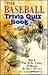The Baseball Trivia Quiz Book