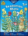 School Zone Transition Math K-1 Workbook: 32 Pages, Kindergarten, 1st Grade, Numbers 0-20, Counting Money, Telling Time, Ages 5 to 7