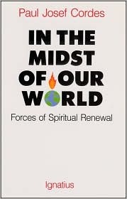 In the Midst of Our World: Forces of Spiritual Renewal (Paperback)