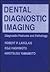 Dental Diagnostic Imaging: Diagnostic Features and Pathology