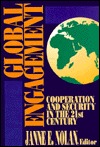 Global Engagement: Cooperation and Security in the 21st Century (Hardcover)