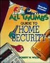 All Thumbs Guide to Home Security All Thumbs Guide to Home Security