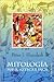 Mitologia Maya, Azteca E Inca (Spanish Edition)