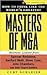 How to Think Like the World's Greatest Masters of M & A