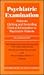 Psychiatric Examination: Notes on eliciting and recording clinical information in psychiatric patients (Oxford Medical Publications)