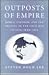 Outposts of Empire by Steven Hugh Lee