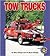Tow Trucks by Mary Winget