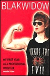 Blakwidow: My First Year as a Professional Wrestler (Paperback)