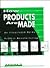 How Products Are Made: An Illustrated Guide to Product Manufacturing (How Products Are Made) Volume 5